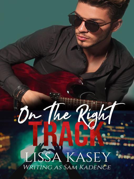 Title details for On the Right Track by Lissa Kasey - Available